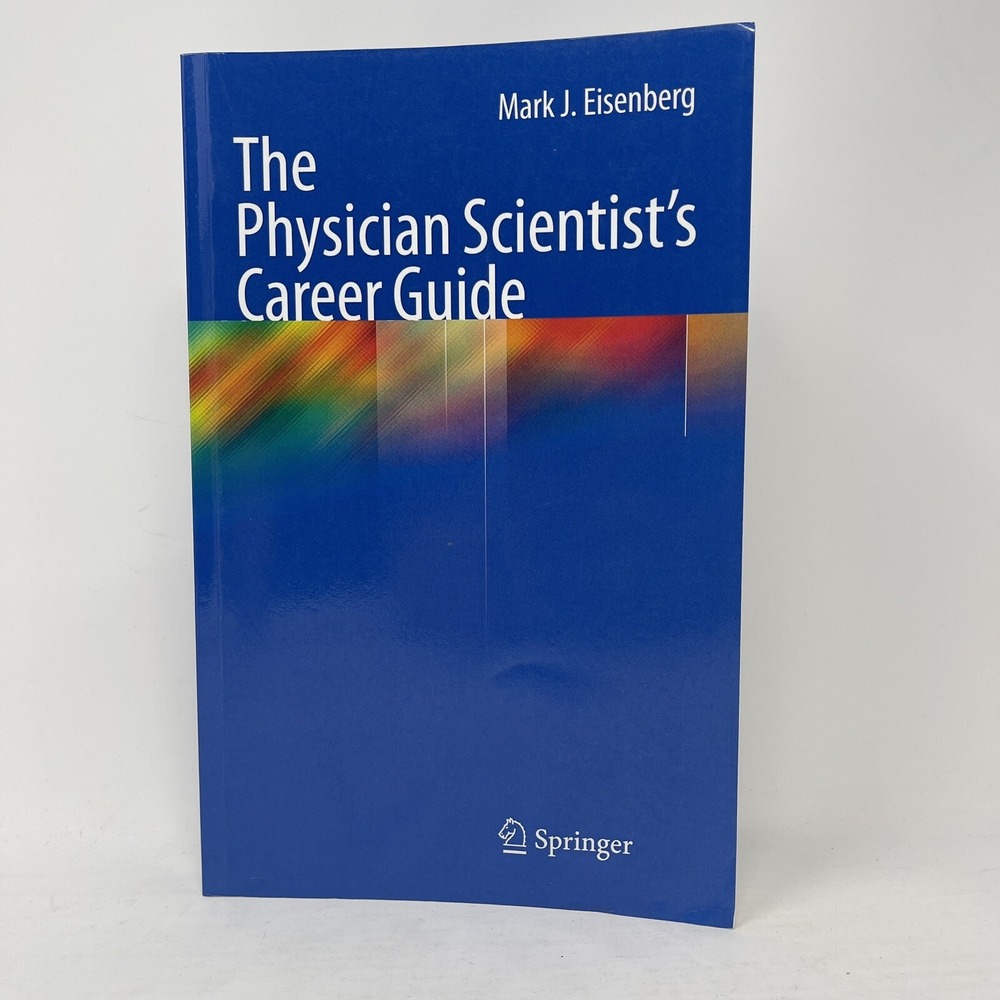 The Physician Scientist's Career Guide by Mark‎ J. Eisenberg Jobs Plan book